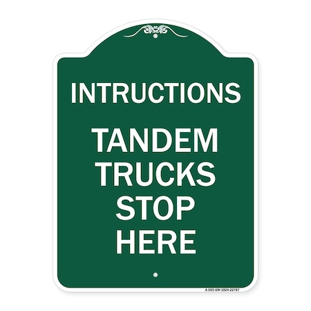 Signmission Truck Sign Instructions Tandem Trucks Stop Here, Green & White Alum Sign, 18" x 24", GW-1824-22787 A-DES-GW-1824-22787